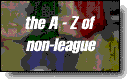 A-Z of non-league